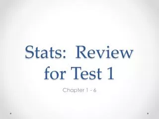 Stats: Review for Test 1