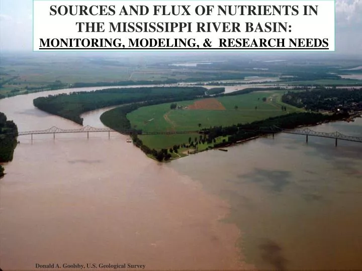sources and flux of nutrients in the mississippi river basin monitoring modeling research needs
