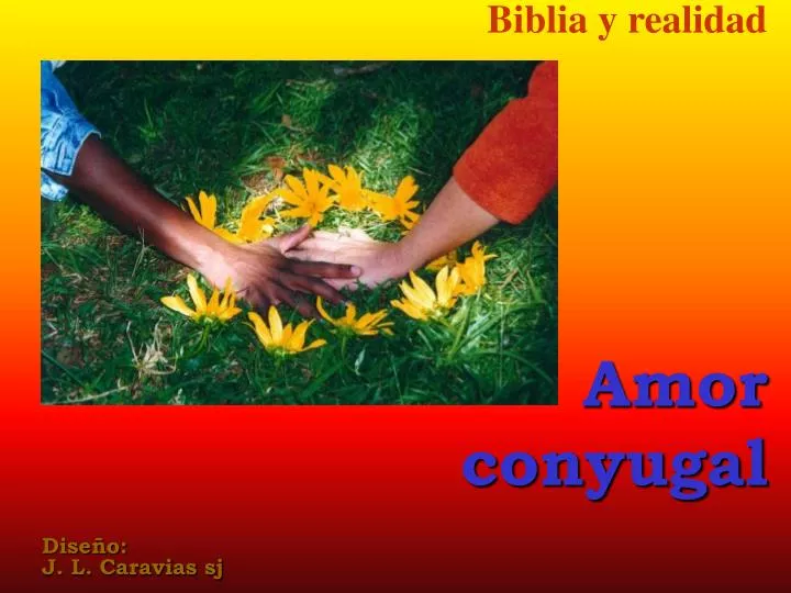 biblia y realidad amor conyugal dise o j l caravias sj