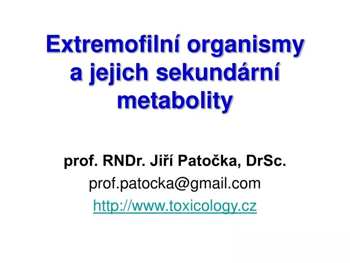 extremofiln organismy a jejich sekund rn metabolity