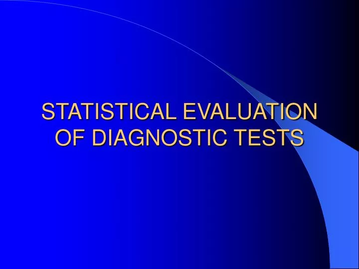 statistical evaluation of diagnostic tests