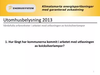 utomhusbelysning 2013