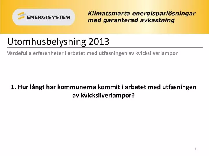 utomhusbelysning 2013