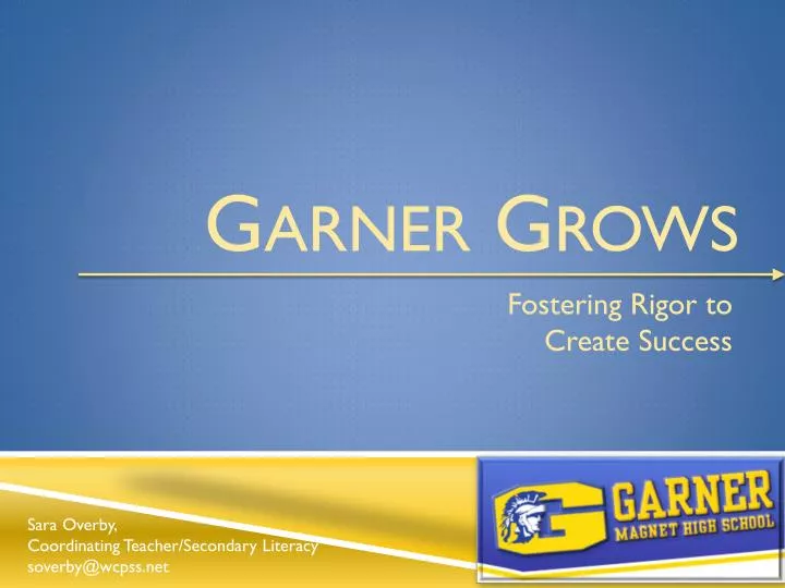 garner grows