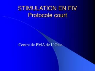 stimulation en fiv protocole court