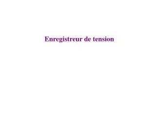 enregistreur de tension