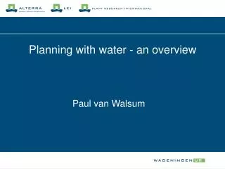 Planning with water - an overview