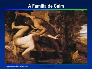 a fam lia de caim