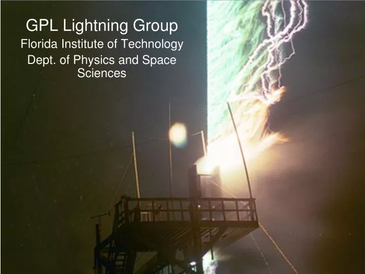 gpl lightning group florida institute of technology dept of physics and space sciences