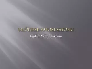 ek deme otomasyonu