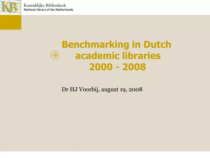benchmarking in dutch academic libraries 2000 2008