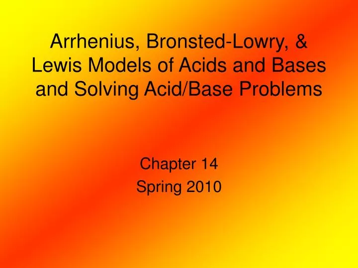 arrhenius bronsted lowry lewis models of acids and bases and solving acid base problems