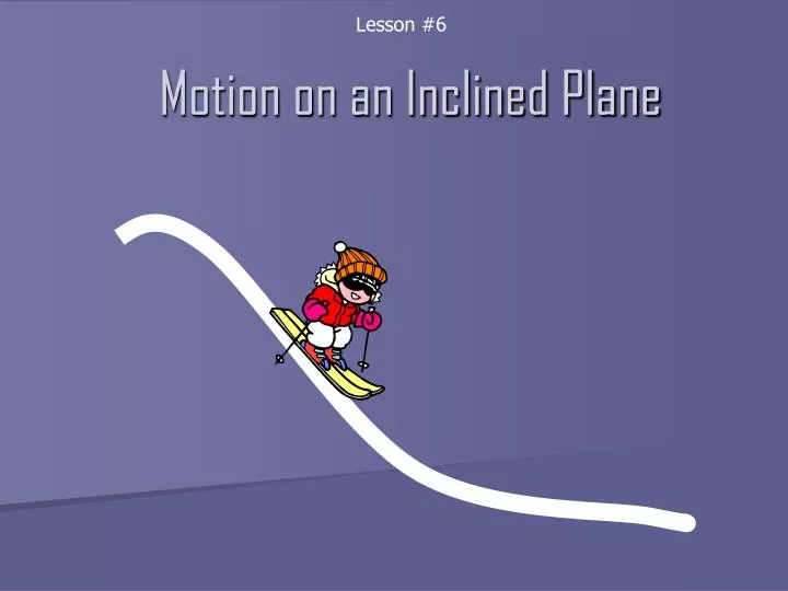 motion on an inclined plane