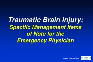 Traumatic Brain Injury: Specific Management Items of Note for the Emergency Physician
