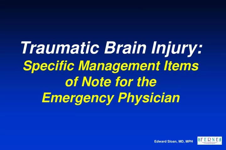 traumatic brain injury specific management items of note for the emergency physician