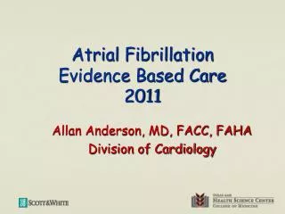 Atrial Fibrillation Evidence Based Care 2011