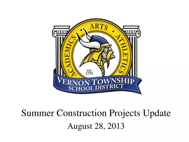 summer construction projects update august 28 2013