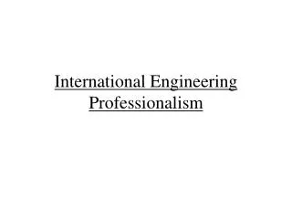 International Engineering Professionalism