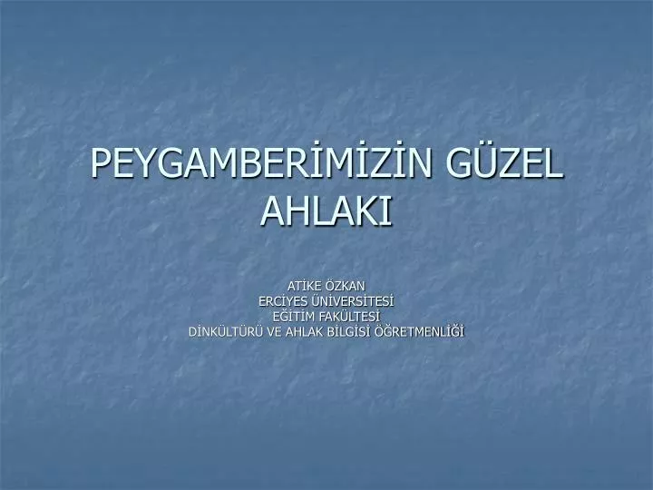 PPT - PEYGAMBERİMİZİN GÜZEL AHLAKI PowerPoint Presentation, Free ...