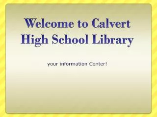 Welcome to Calvert High School Library