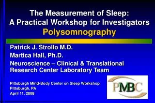 The Measurement of Sleep: A Practical Workshop for Investigators Polysomnography