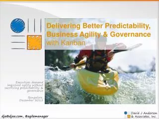 Delivering Better Predictability, Business Agility &amp; Governance with Kanban