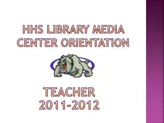 Hhs library media center orientation