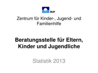 zentrum f r kinder jugend und familienhilfe beratungsstelle f r eltern k inder und jugendliche
