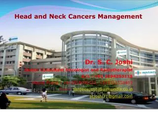 Dr. S. C. Joshi Senior Consultant Oncologist and Radiotherapist D/L : +91 1294253115