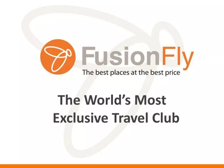the world s most exclusive travel club