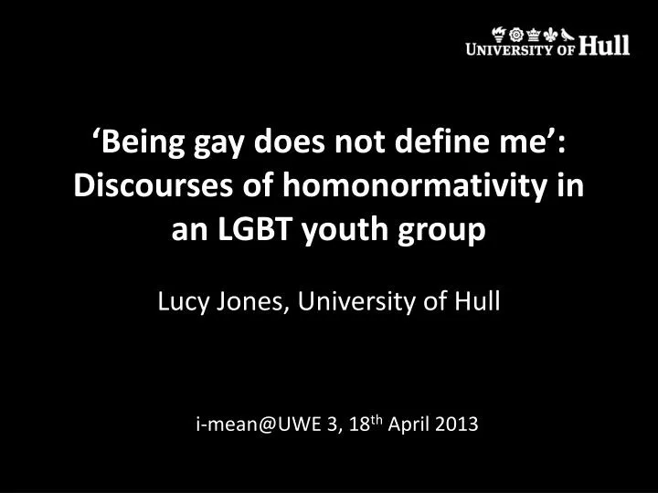 being gay does not define me discourses of homonormativity in an lgbt youth group