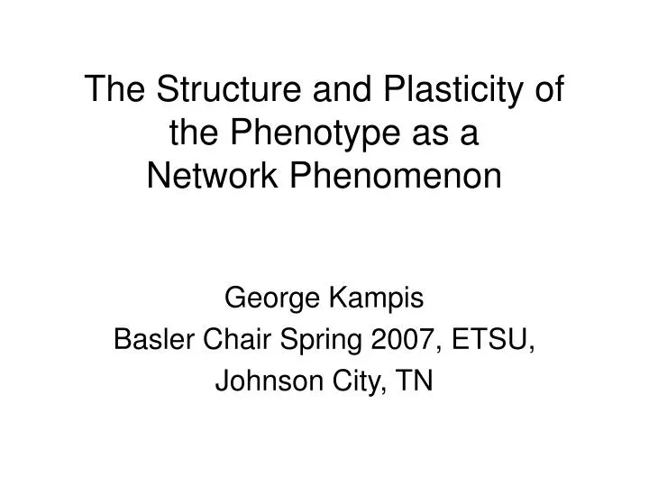 the structure and plasticity of the phenotype as a network phenomenon