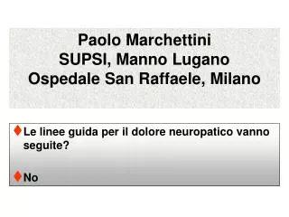 Paolo Marchettini SUPSI, Manno Lugano Ospedale San Raffaele, Milano