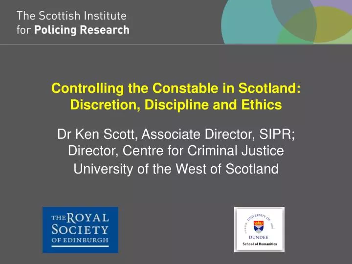controlling the constable in scotland discretion discipline and ethics