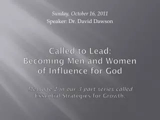 Sunday, October 16, 2011 Speaker: Dr. David Dawson