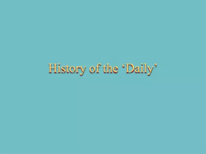 history of the daily
