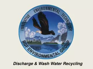 Discharge &amp; Wash Water Recycling