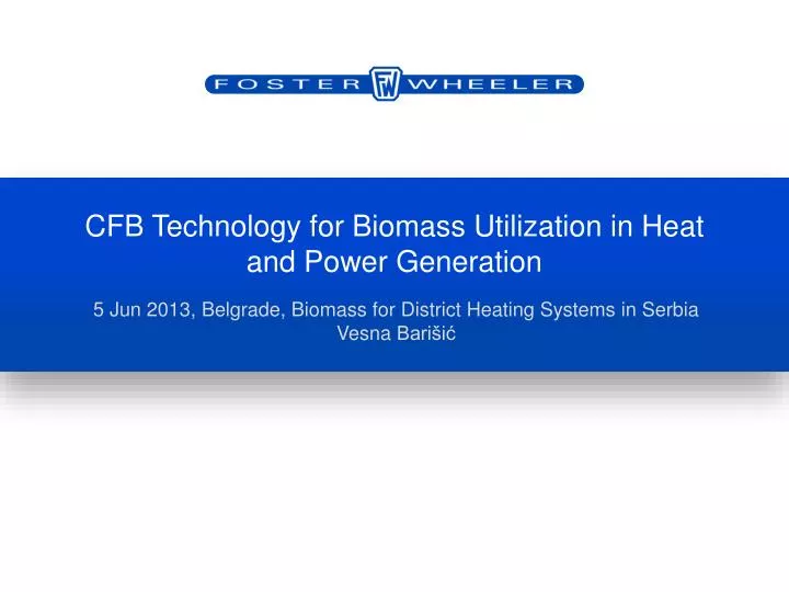 cfb technology for biomass utilization in heat and power generation