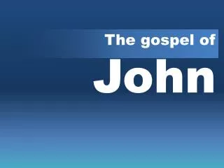 The gospel of John