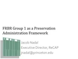 FRBR Group 1 as a Preservation Administration Framework