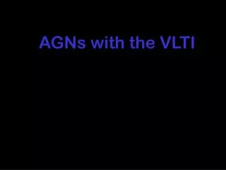 AGNs with the VLTI