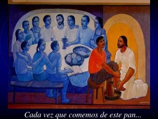 cada vez que comemos de este pan