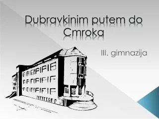 dubravkinim putem do cmroka