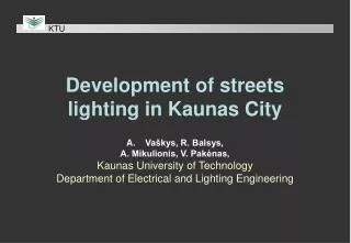 Development of streets lighting in Kaunas City