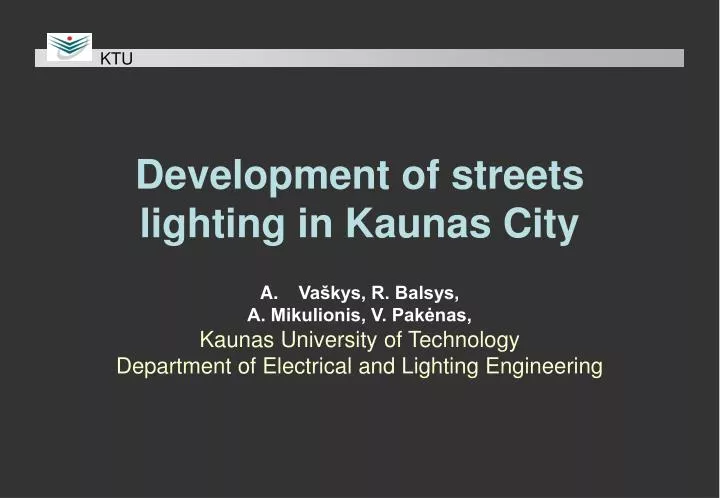 development of streets lighting in kaunas city