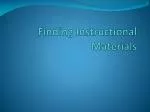 Finding Instructional Materials - slide 1