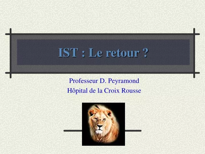 ist le retour