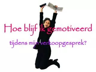 hoe blijf ik gemotiveerd