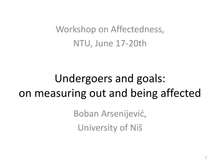undergoers and goals on measuring out and being affected