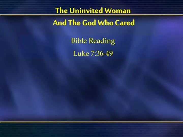 the uninvited woman and the god who cared